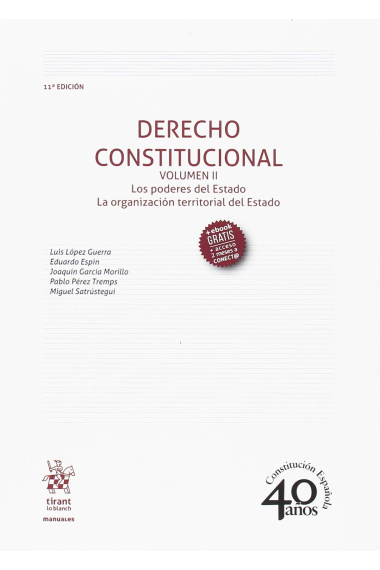 Derecho constitucional Volumen II. Los poderes del Estado.La organización territorial del Estado.