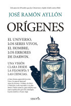 Orígenes: el Universo, los seres vivos, el hombre, los errores de Darwin (Una visión clara desde la filosofía y la ciencias)