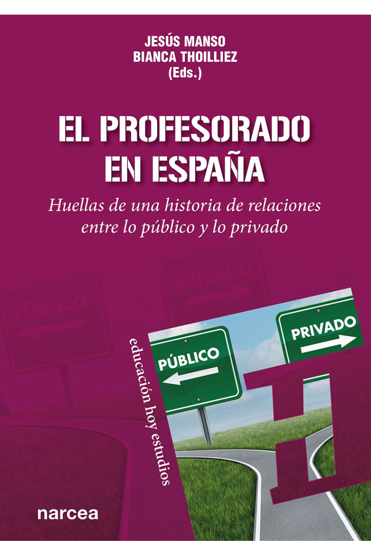 El profesorado en España: huellas de una historia de relaciones entre lo público y lo privado