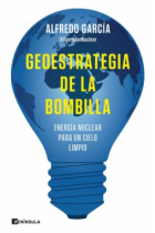 Geoestrategia de la bombilla. Energía nuclear para un cielo limpio