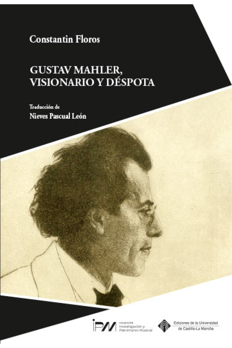 Gustav Mahler, visionario y déspota. Retrato de una personalidad