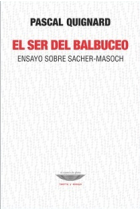 El ser del balbuceo: ensayo sobre Sacher-Masoch