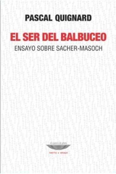 El ser del balbuceo: ensayo sobre Sacher-Masoch