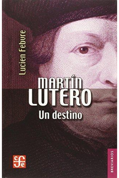 Martín Lutero: un destino