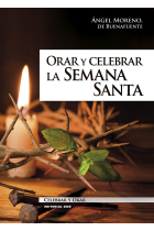 Orar y celebrar la Semana Santa. Ciclo B