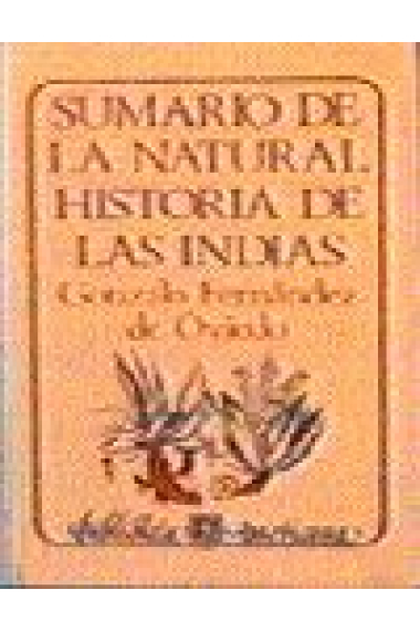 Sumario de la natural historia de las Indias