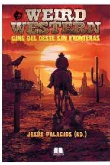 Weird Western. Cine del oeste sin fronteras