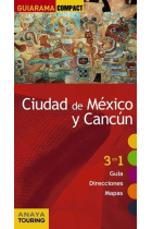 Ciudad de México y Cancún. Guiarama Compact