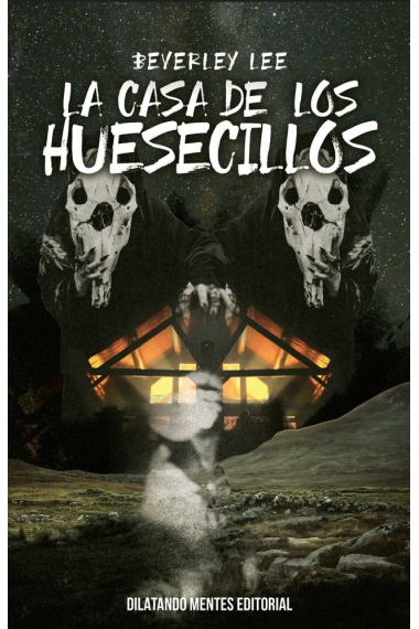 LA CASA DE LOS HUESECILLOS