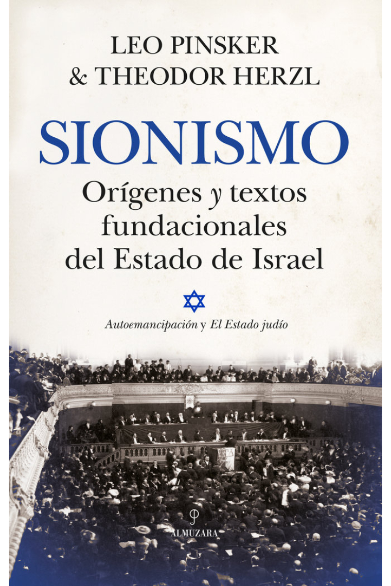 Sionismo. Orígenes y textos fundacionales del Estado de Israel. «Autoemancipación» y «El Estado judío»