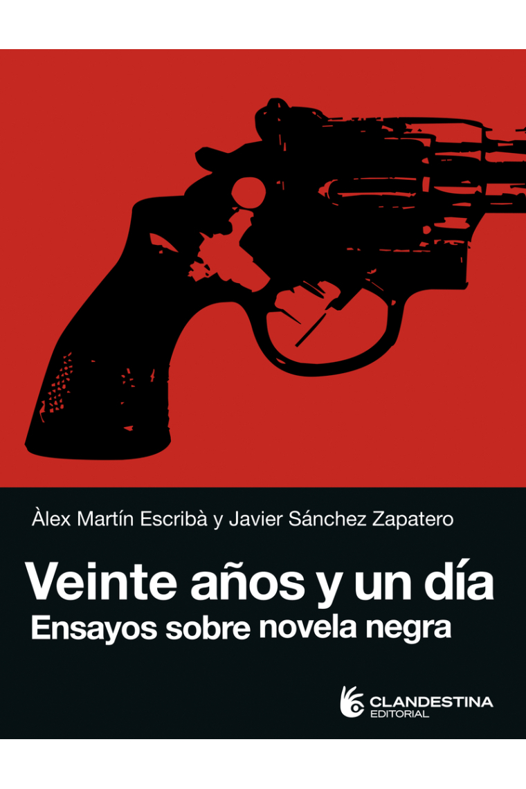 Veinte años y un día: ensayos sobre novela negra