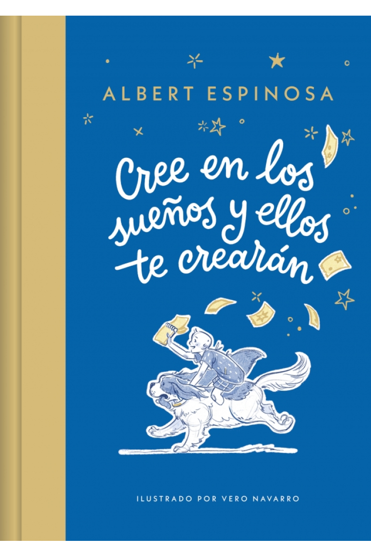 Cree en tus sueños y ellos te crearán