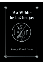 La Biblia de las brujas. Obra completa rústica. Manual completo para la práctica de la brujería