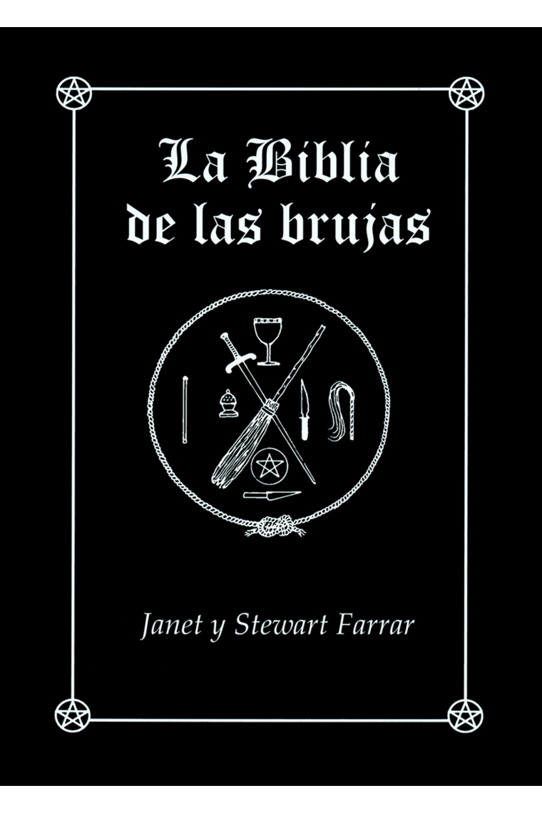 La Biblia de las brujas. Obra completa rústica. Manual completo para la práctica de la brujería