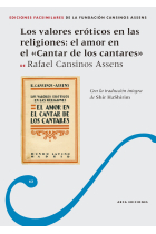 Los valores eróticos en las religiones: el amor en el Cantar de los cantares (Incluye traducción íntegra a cargo del autor)