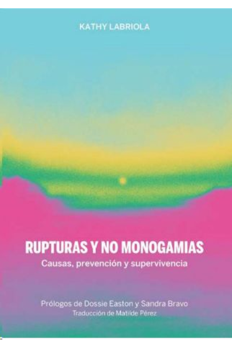 Rupturas y no monogamias. Causas, prevención y supervivencia