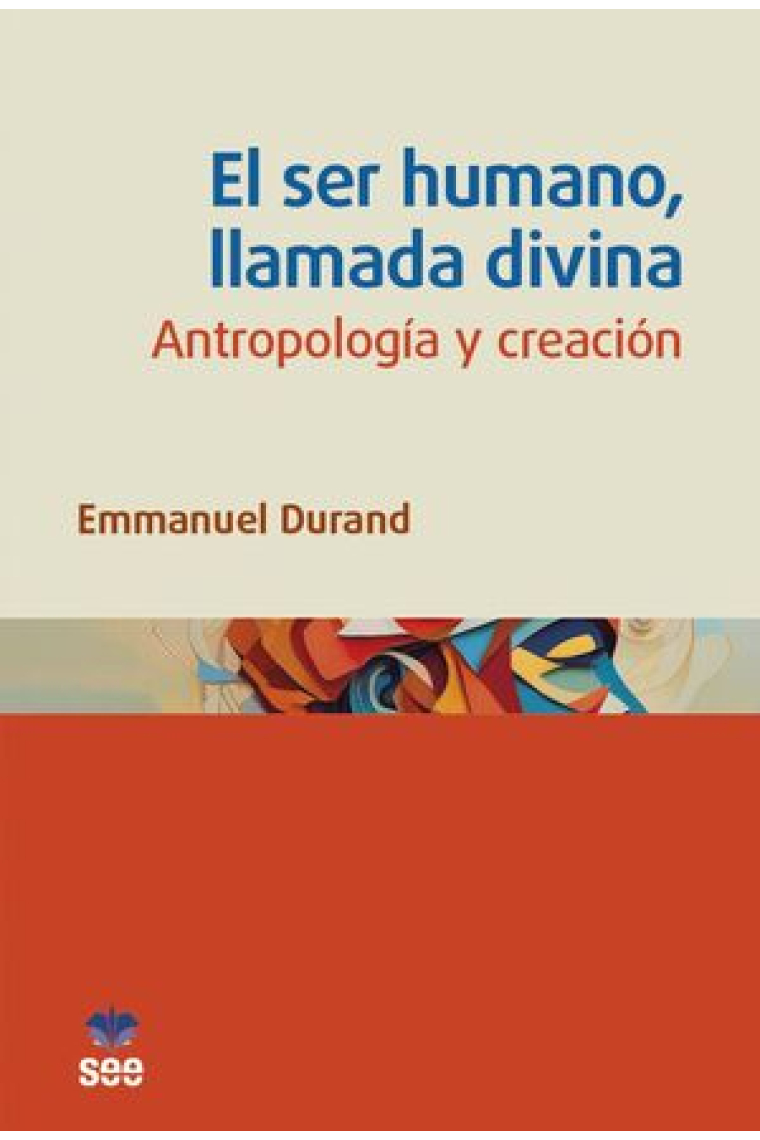 El ser humano, llamada divina: antropología y creación