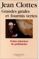 Grandes girafes et fourmis vertes (Petites histoires de Préhistoire