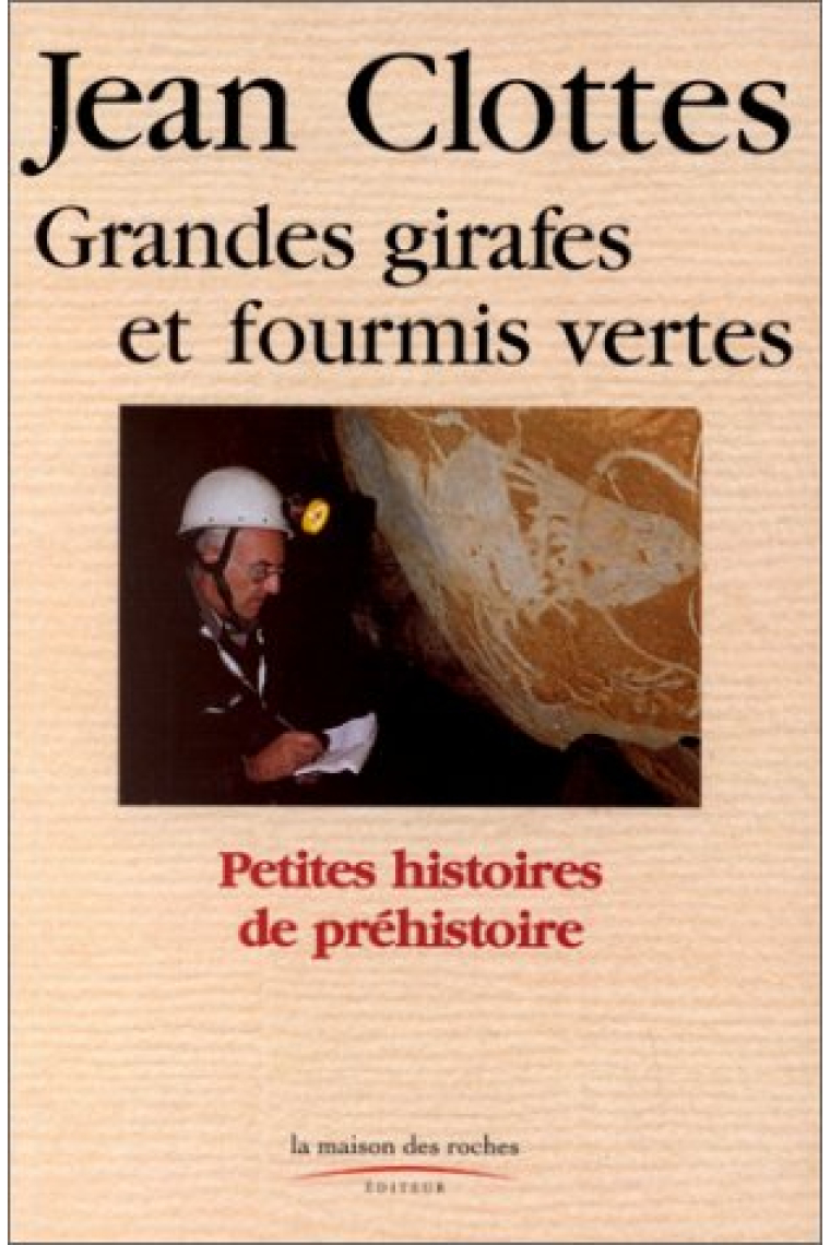 Grandes girafes et fourmis vertes (Petites histoires de Préhistoire