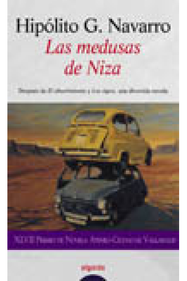 Las medusas de Niza. (XLVII Premio de novela Ateneo-ciudad de Valladolid-2000-)