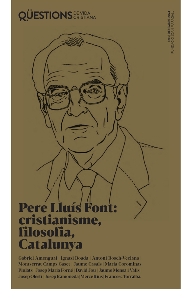 Pere Lluís Font: cristianisme, filosofia,  Catalunya (Qüestions de la vida cristiana, 280)