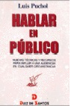 Hablar en público : nuevas técnicas y recursos para influir a una audiencia ...