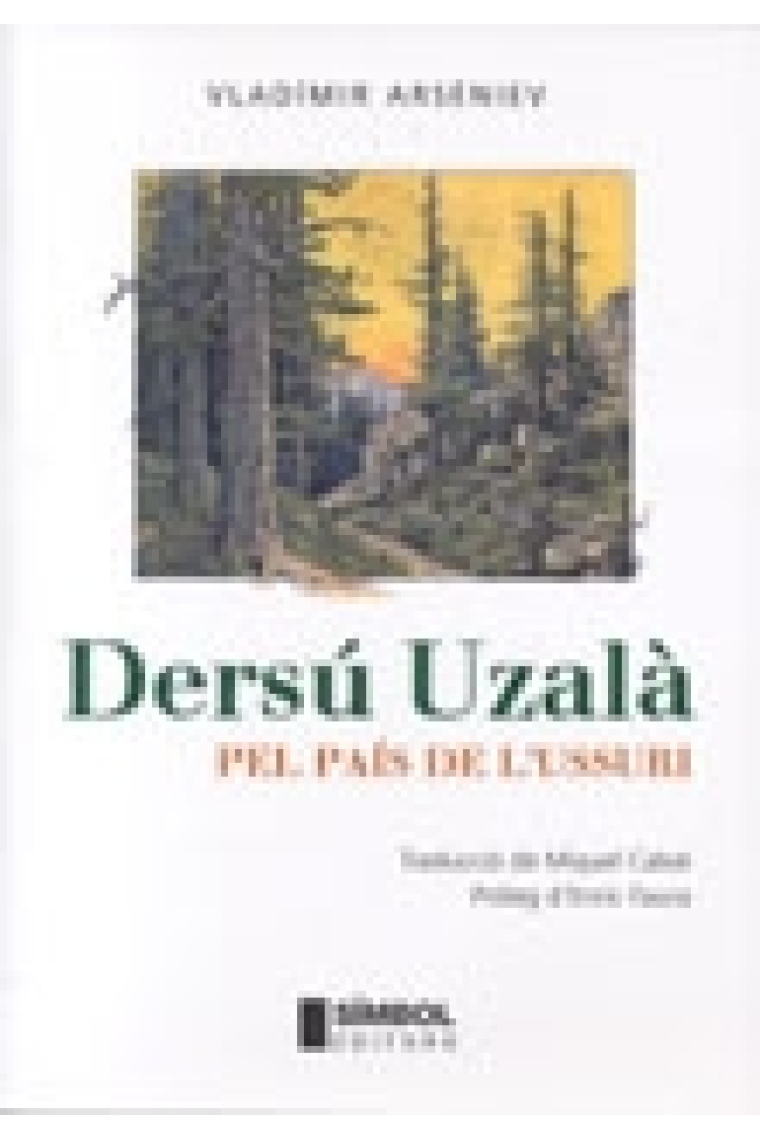 Dersú Uzalà. Pel país de l'Ussuri