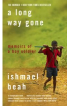 A Long Way Gone. Memoirs of a Boy Soldier