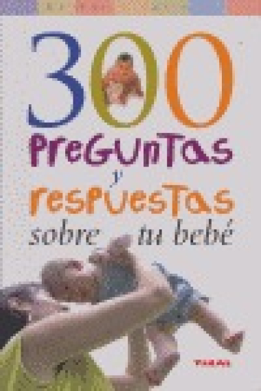 300 preguntas sobre tu bçebe