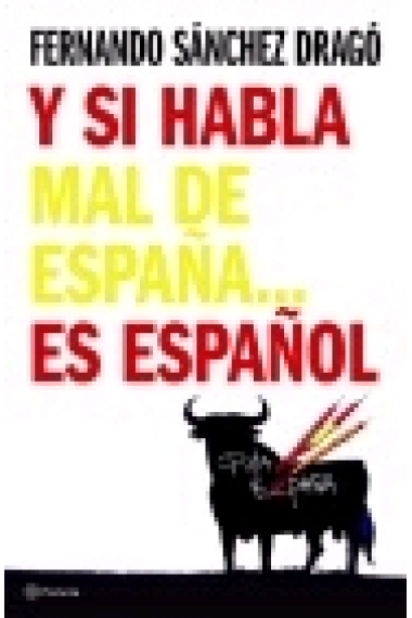 Y si habla mal de España...es español