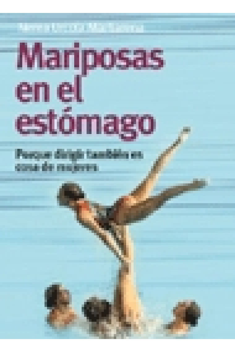 Mariposas en el estómago. Porque dirigir también es cosa de mujeres