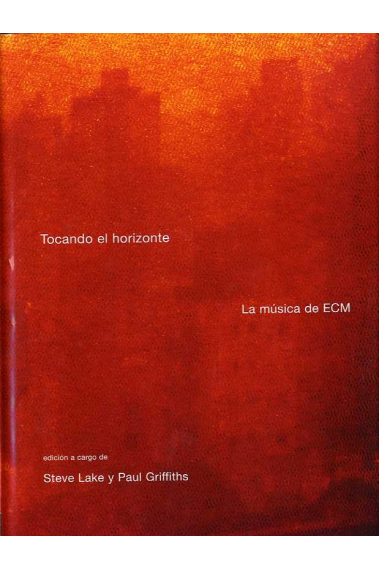 Tocando el horizonte. La música de ECM