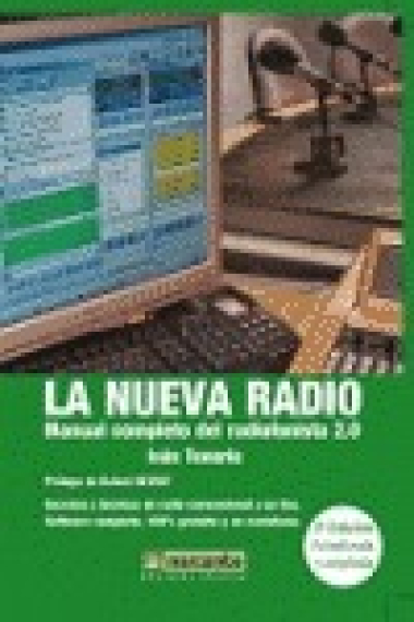 La nueva radio. Manual completo del radiofonista 2.0 (2ª ed. actualizada  ampliada)