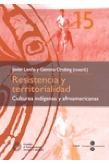 Resistencia y territorialidad. Culturas indígenas y afroamericanas