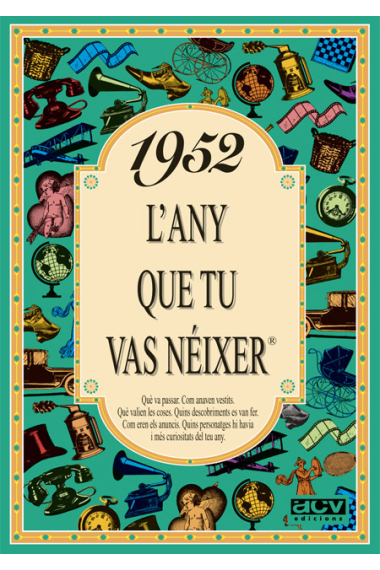 1952. L'any que tu vas nèixer