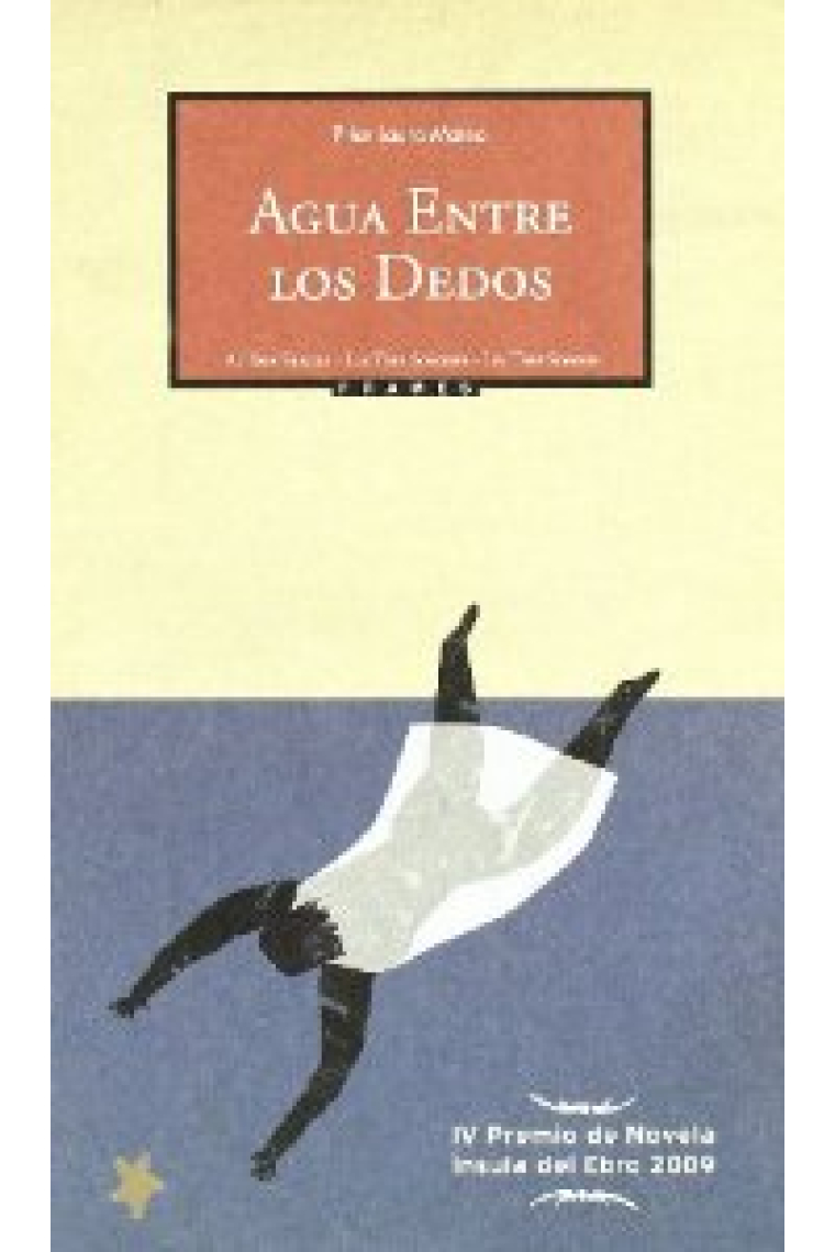 Agua entre los dedos. Premio de Novela Insula del Ebro 2009