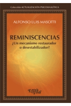 Reminicencias ¿Un mecanismo restaurador o desestabilizador?