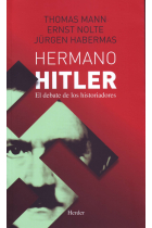 Hermano Hitler. El debate de los historiadores