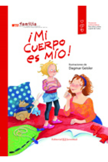 ¡Mi cuerpo es mío! (Premio del Libro Infantil concedido por la Asociación Alemana de Mujeres Médicos)