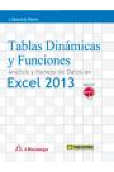 Tablas dinámicas y funciones. Análisis y manejo de datos en excel 2013