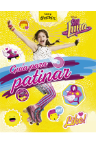 Soy Luna. Guía para patinar