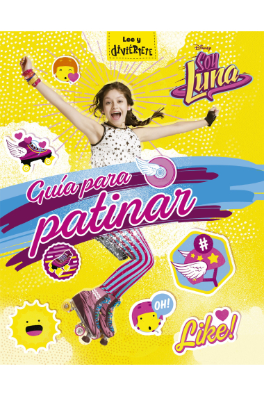 Soy Luna. Guía para patinar