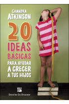 20 ideas básicas para ayudar a crecer a tus hijos. Cuaderno de notas