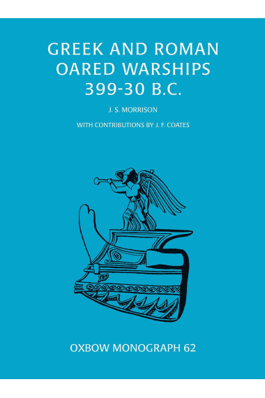 Greek and roman oared warships 399-30 B.C.