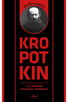 Kropotkin y la tradición intelectual anarquista