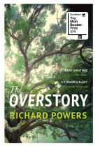 The Overstory: Shortlisted for the Man Booker Prize 2018