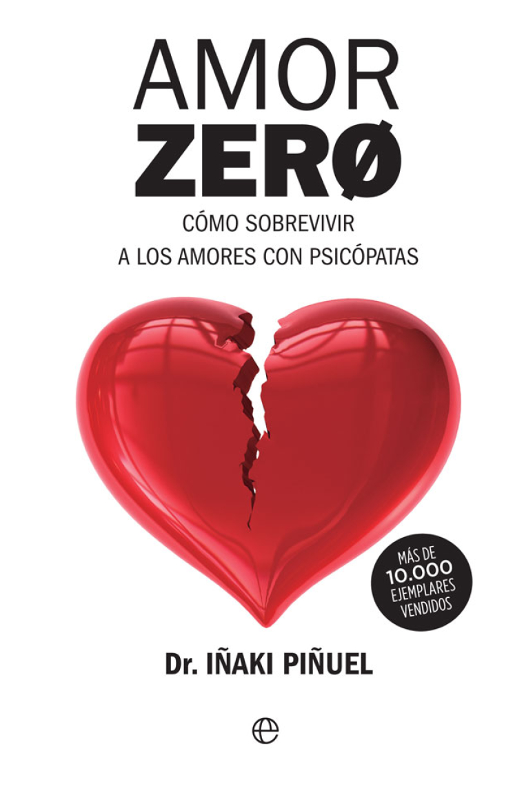 Amor zero. Cómo sobrevivir a los amores con psicópatas