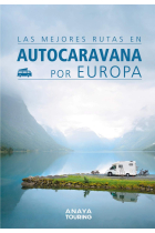 Las mejores rutas en autocaravana por Europa