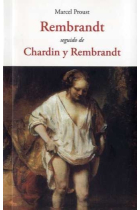 Rembrandt seguido de Chardin y Rembrandt