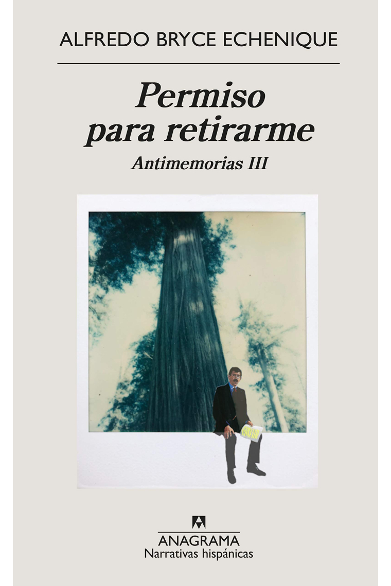 Permiso para retirarme. Antimemorias III